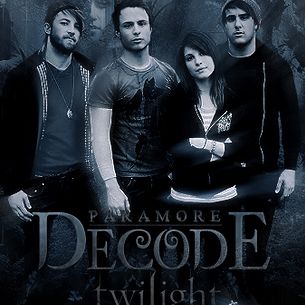 Paramore - Decode (Twilight)